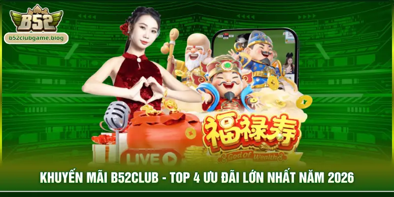 Khuyến mãi B52club